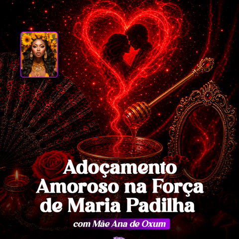 Ado�amento Amoroso na For�a de Maria Padilha com M�e Ana de Oxum
