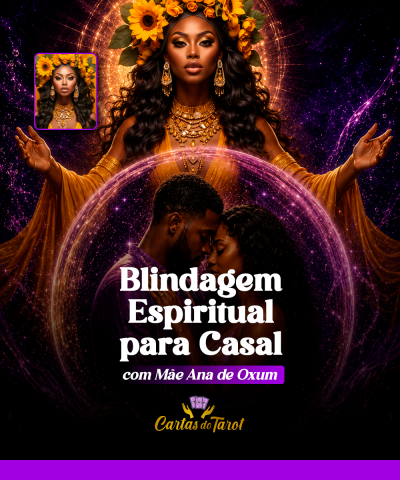 Blindagem Espiritual para Casal com M�e Ana de Oxum