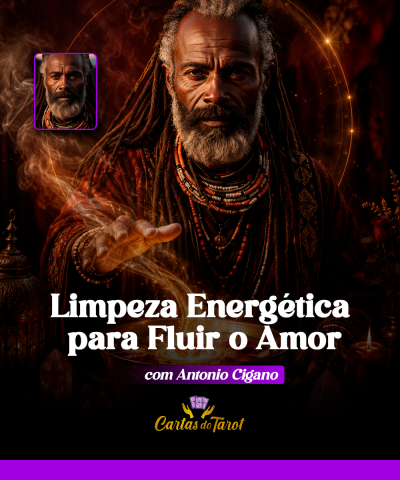 Limpeza Energ�tica para Fluir o Amor com Antonio Cigano