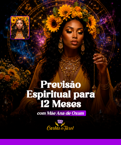 Previs�o Espiritual para 12 Meses com M�e Ana de Oxum